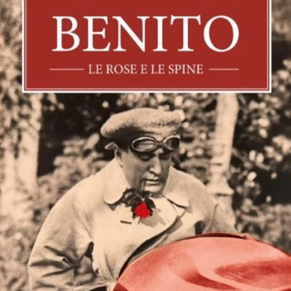 Mussolini racconta "Benito, le rose e le spine". Il dittatore, Rachele e un altro uomo