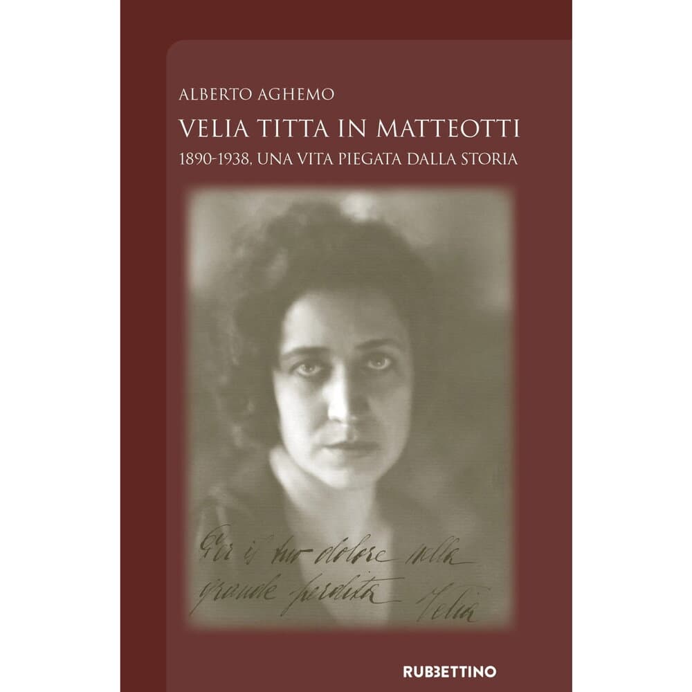 Moglie di Matteotti ma non solo. Esce la biografia di Velia Titta, "Una vita piegata dalla storia"