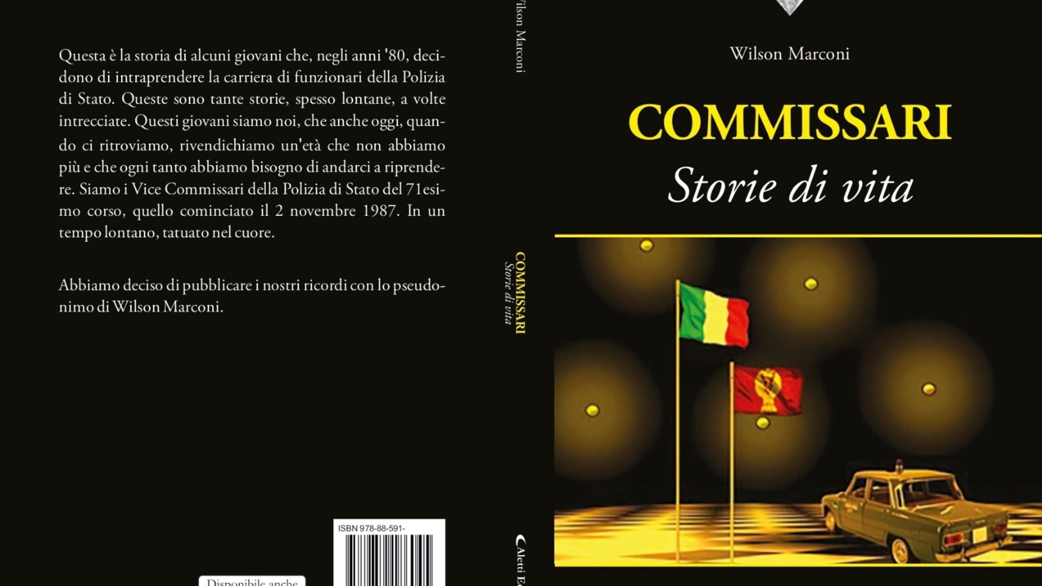 Libri: Wilson Marconi, i commissari di Polizia si raccontano “storie di vita”